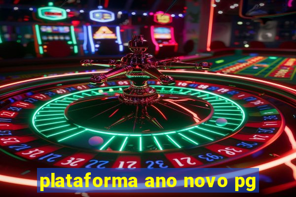 plataforma ano novo pg